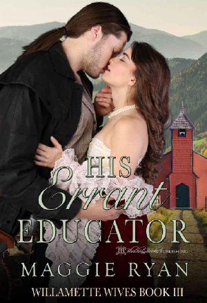 [Willamette Wives 03] • His Errant Educator